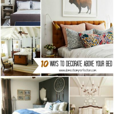 Decorating above your bed, ten different ways