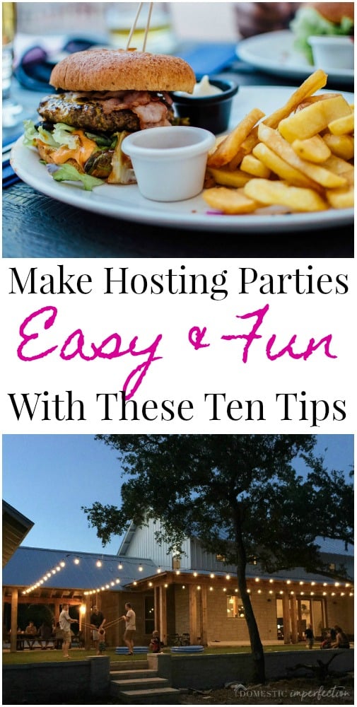 Hosing a party doesn’t have to be stressful! These ten tips will make hosing parties easy and fun!